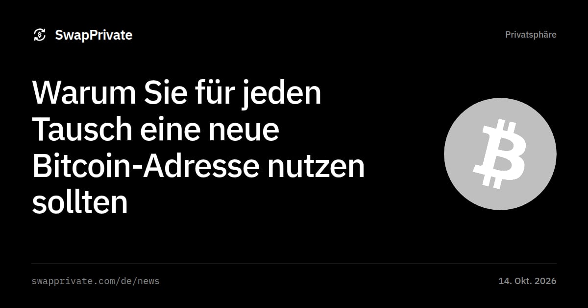 Warum Sie für jeden Tausch eine neue Bitcoin-Adresse nutzen sollten