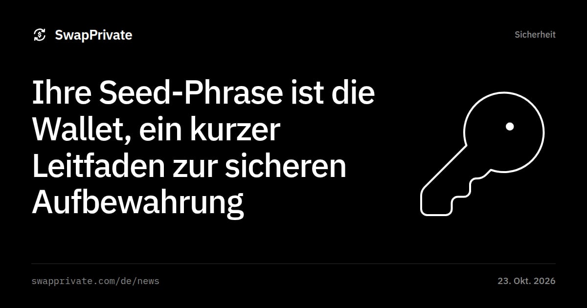 Ihre Seed-Phrase ist die Wallet, ein kurzer Leitfaden zur sicheren Aufbewahrung