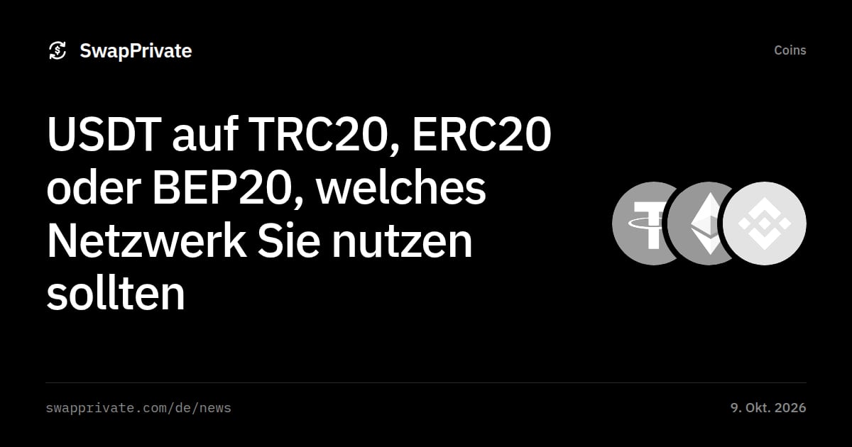 USDT auf TRC20, ERC20 oder BEP20, welches Netzwerk Sie nutzen sollten
