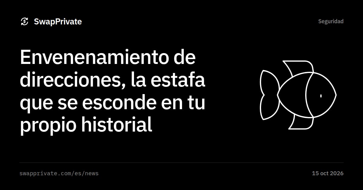 Envenenamiento de direcciones, la estafa que se esconde en tu propio historial