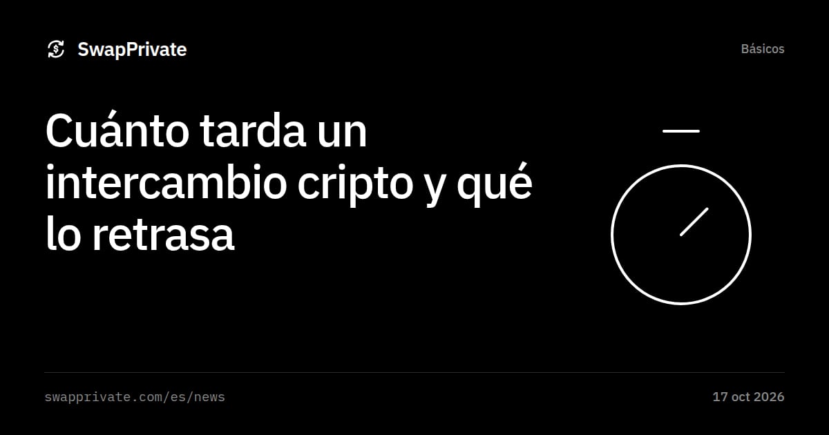 Cuánto tarda un intercambio cripto y qué lo retrasa