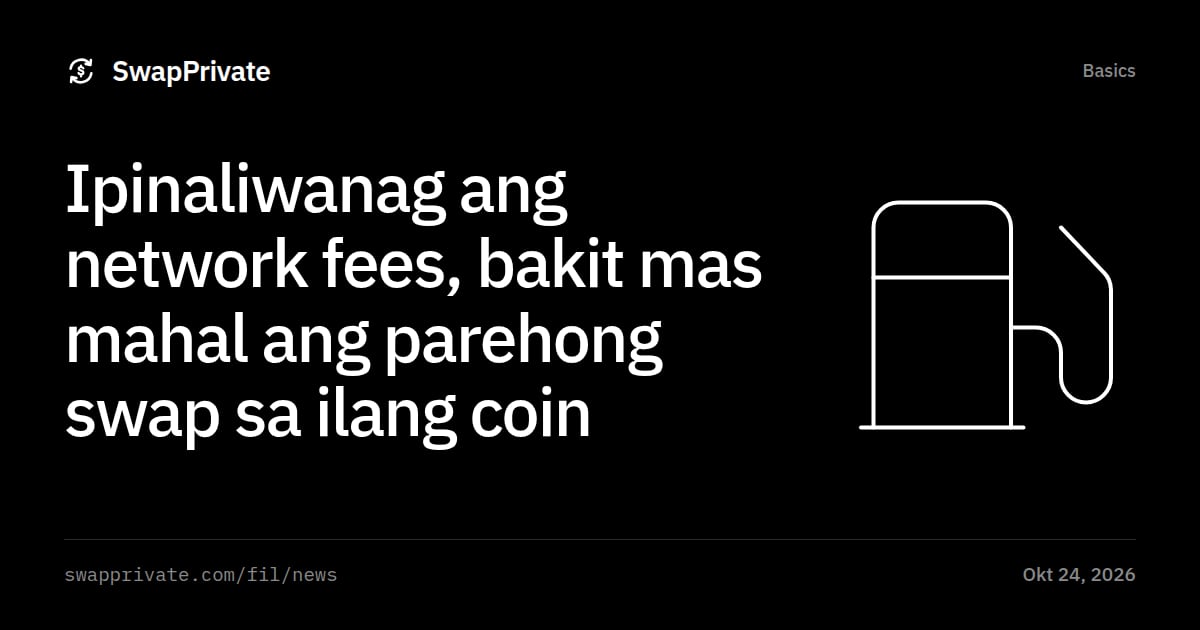 Ipinaliwanag ang network fees, bakit mas mahal ang parehong swap sa ilang coin