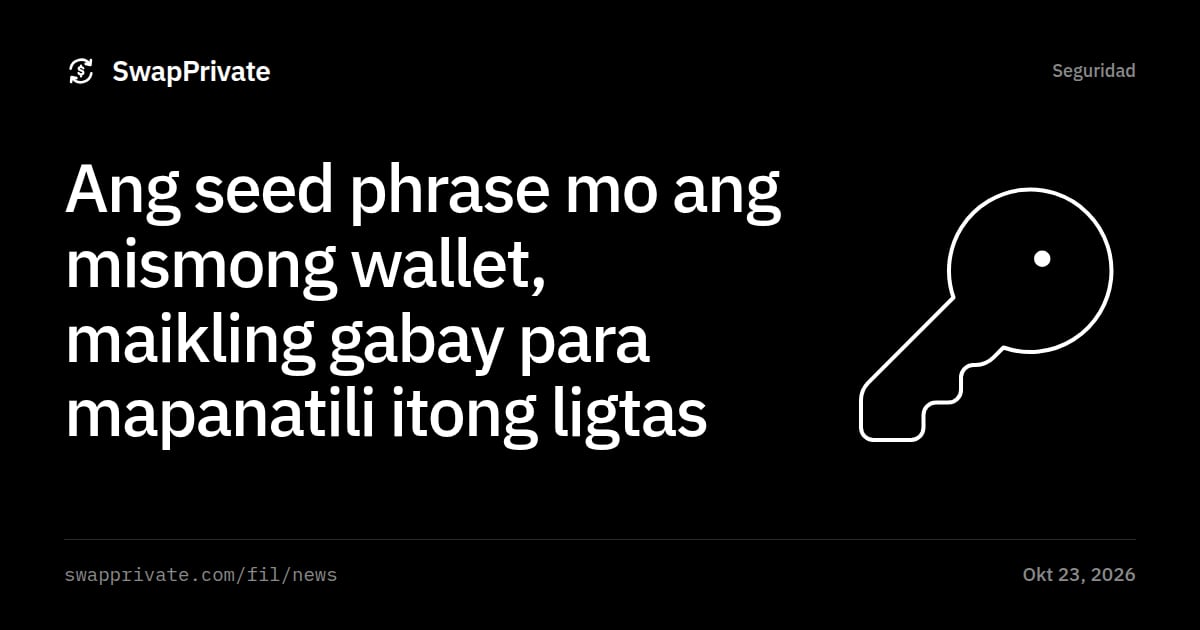 Ang seed phrase mo ang mismong wallet, maikling gabay para mapanatili itong ligtas