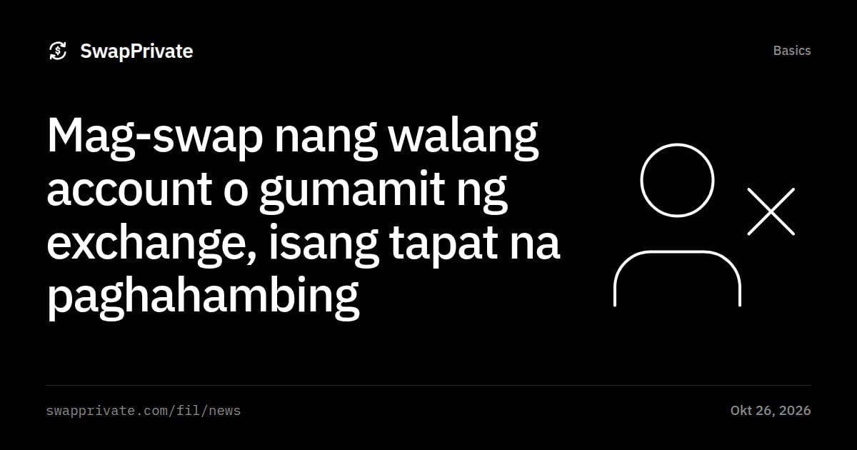 Mag-swap nang walang account o gumamit ng exchange, isang tapat na paghahambing