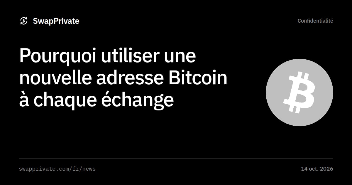 Pourquoi utiliser une nouvelle adresse Bitcoin à chaque échange