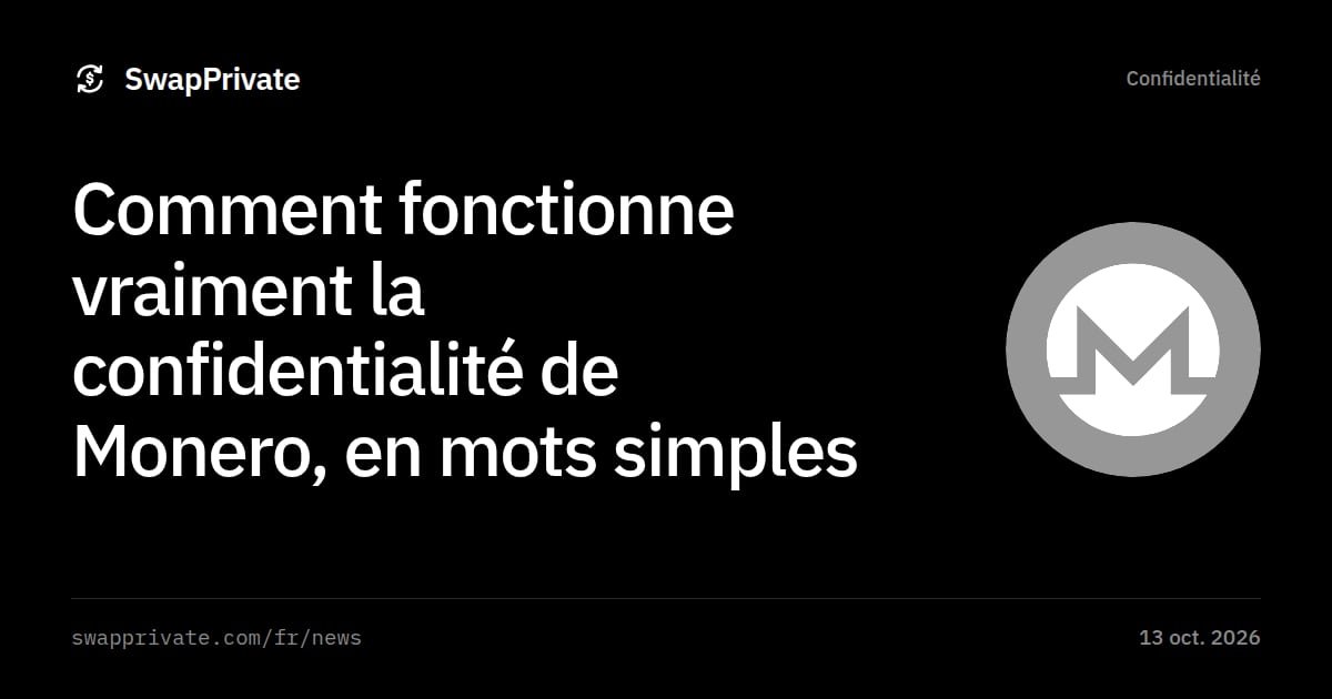 Comment fonctionne vraiment la confidentialité de Monero, en mots simples