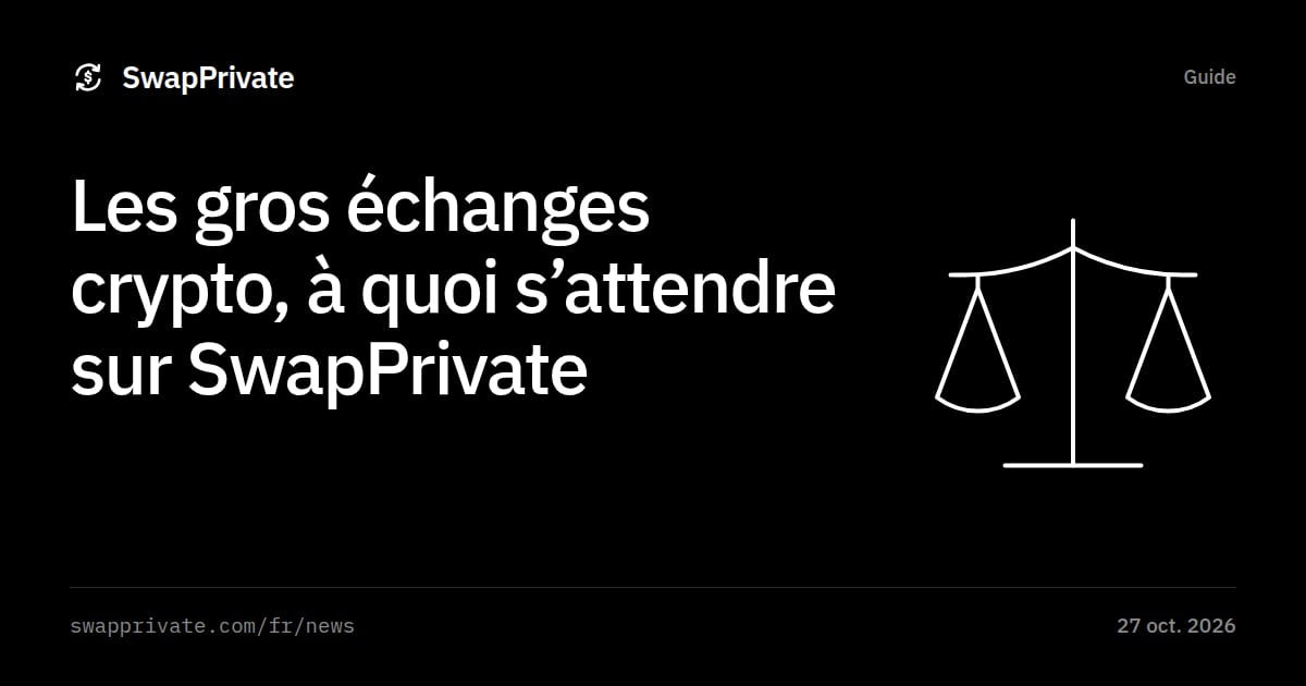 Les gros échanges crypto, à quoi s’attendre sur SwapPrivate