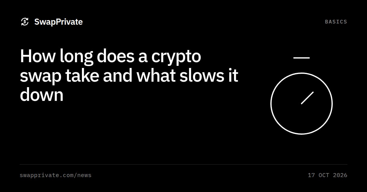 How long does a crypto swap take and what slows it down