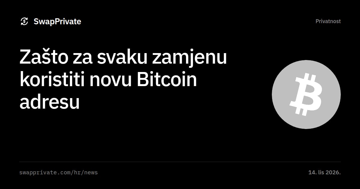 Zašto za svaku zamjenu koristiti novu Bitcoin adresu