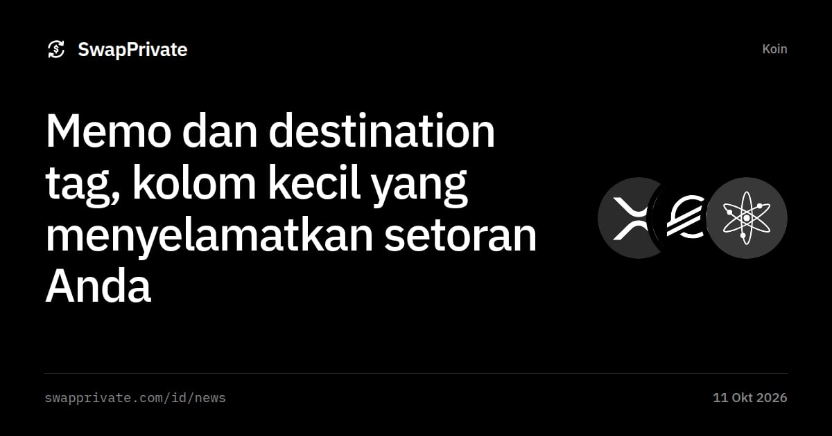 Memo dan destination tag, kolom kecil yang menyelamatkan setoran Anda