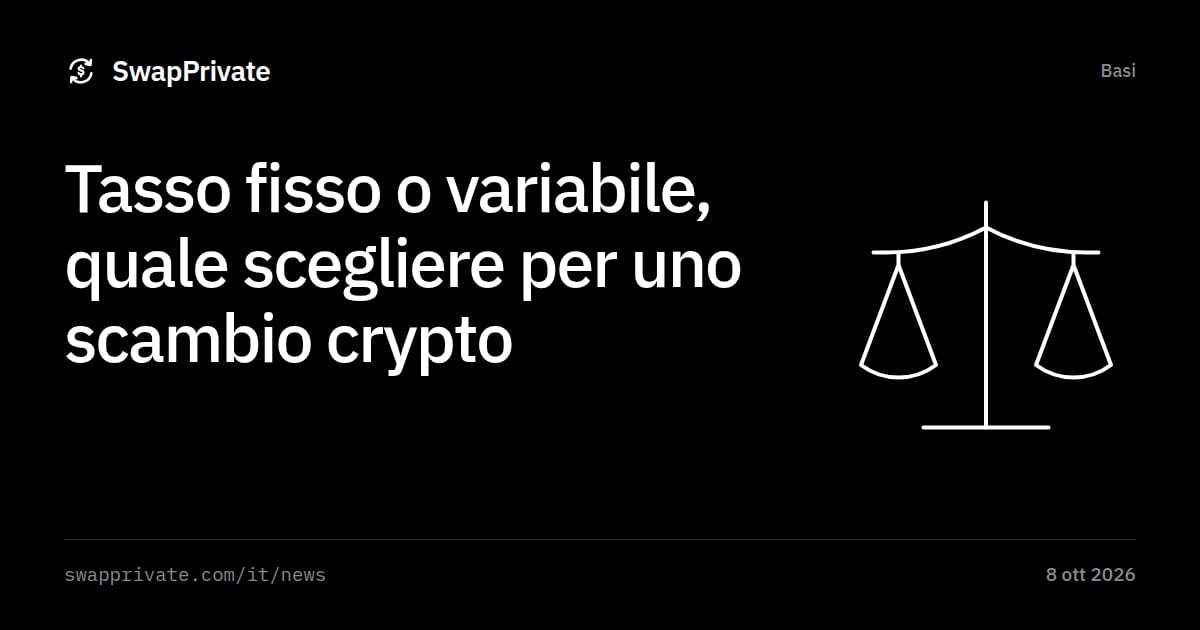 Tasso fisso o variabile, quale scegliere per uno scambio crypto
