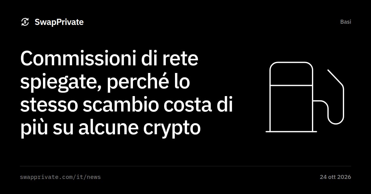 Commissioni di rete spiegate, perché lo stesso scambio costa di più su alcune crypto