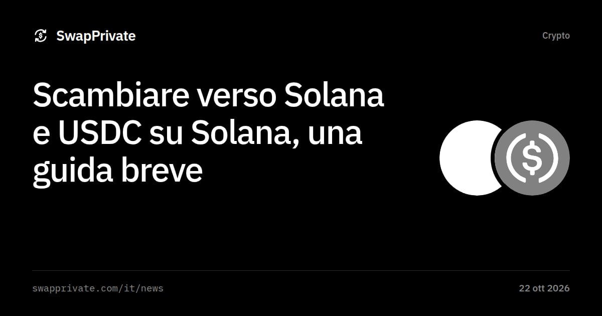 Scambiare verso Solana e USDC su Solana, una guida breve