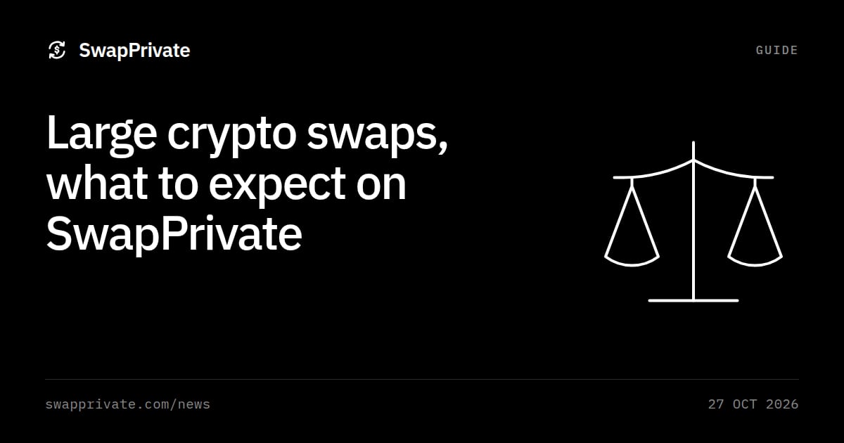 Large crypto swaps, what to expect on SwapPrivate