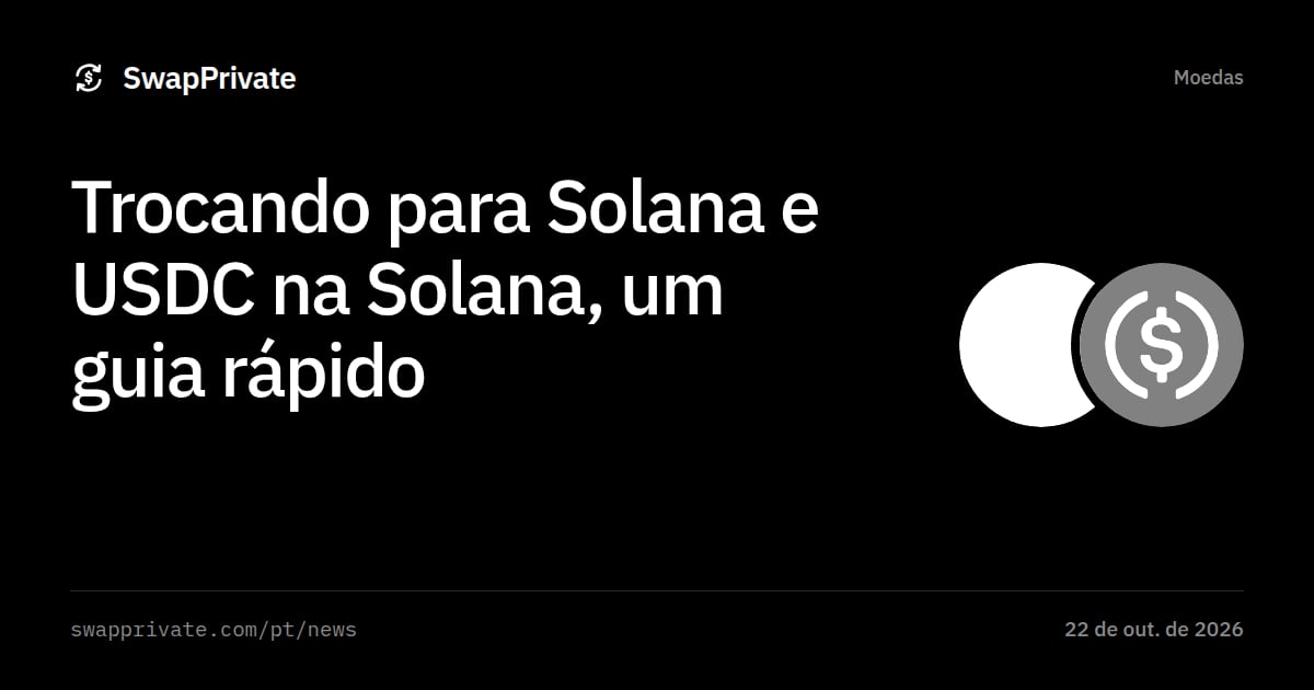 Trocando para Solana e USDC na Solana, um guia rápido