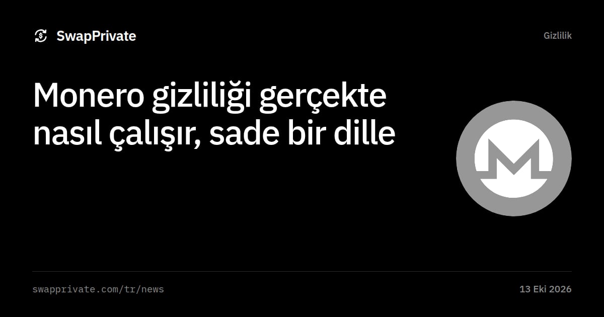 Monero gizliliği gerçekte nasıl çalışır, sade bir dille