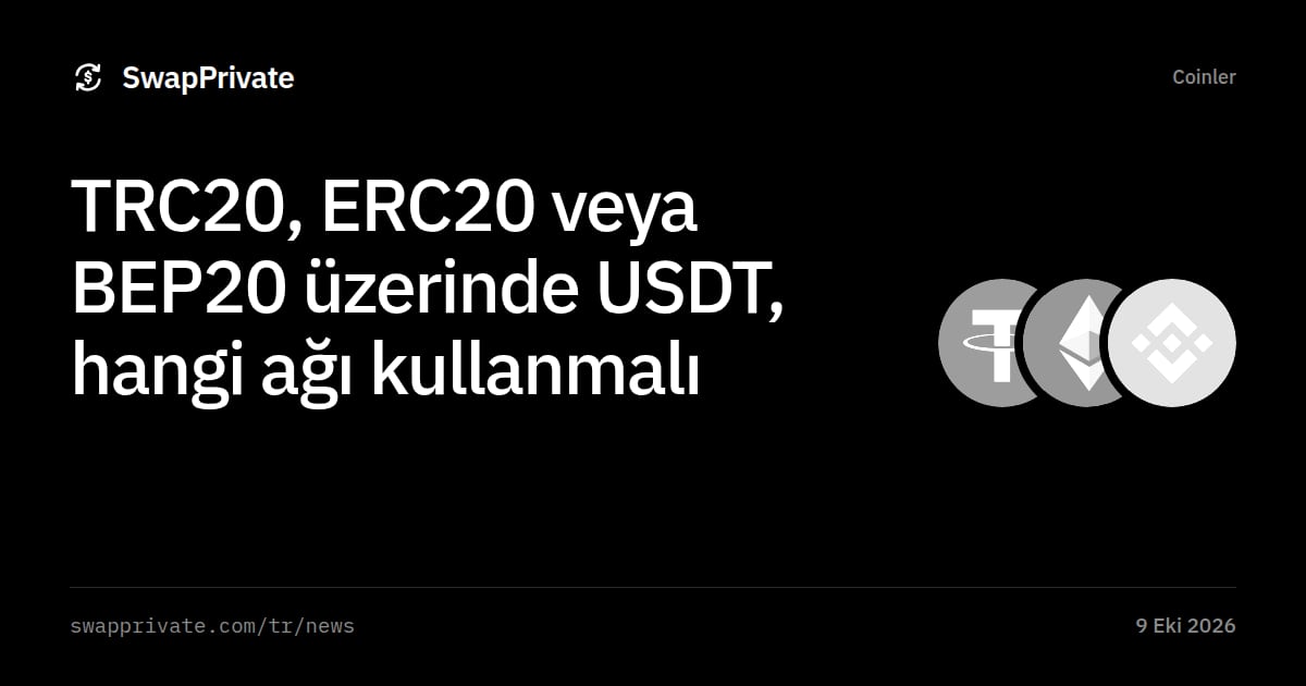 TRC20, ERC20 veya BEP20 üzerinde USDT, hangi ağı kullanmalı